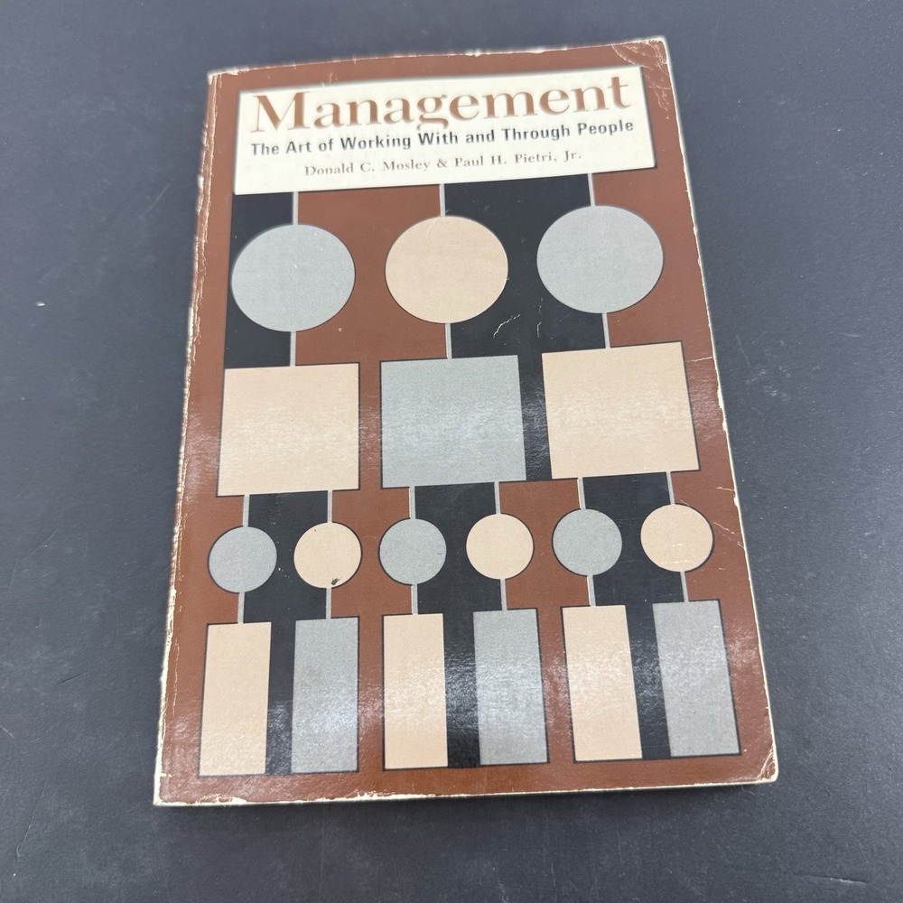 Management - The Art of Working With and Through People - Donald C. Mosley